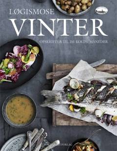 Løgismose vinter : opskrifter til de kolde måneder