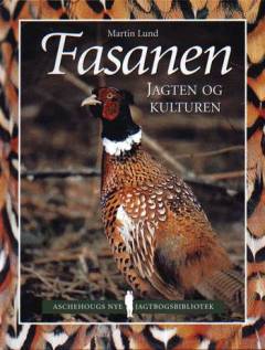 Fasanen : jagten og kulturen