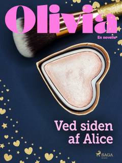 Olivia - ved siden af Alice : en novelle