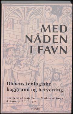 Med nåden i favn - dåbens teologiske baggrund og betydning