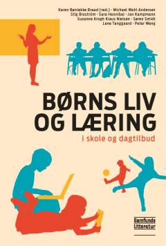Børns liv og læring : i skole og dagtilbud