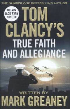 Tom Clancy's true faith and allegiance