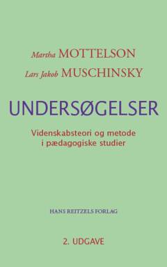 Undersøgelser - videnskabsteori og metode i pædagogiske studier