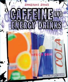 Caffeine and energy drinks