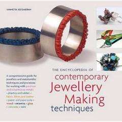 The encyclopedia of contemporary jewellery making techniques