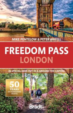 Freedom pass London : 26 special days out in & around the capital