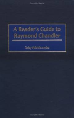 A reader's guide to Raymond Chandler