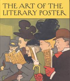 The art of the literary poster : the Leonard A. Lauder Collection