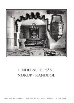 Danmarks kirker. Bind 17, Vejle Amt. 5. bind, 25. hæfte : Kirkerne i Lindeballe, Nørup, Randbøl