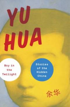 Boy in the twilight : stories of the hidden China
