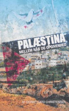 Palæstina : mellem håb og opgivenhed