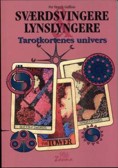 Sværdsvingere og lynslyngere : tarotkortenes univers