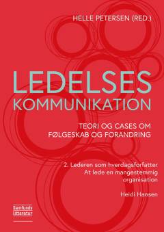 Lederen som hverdagsforfatter : at lede en mangestemmig organisation