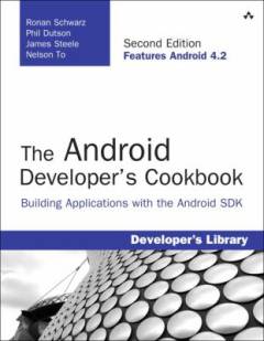 The Android developer's cookbook : building applications with the Android SDK