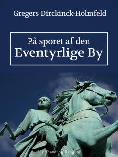 På sporet af den eventyrlige by