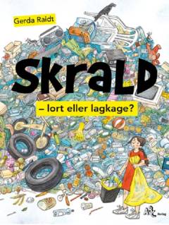 Skrald : lort eller lagkage?
