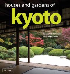 Houses and gardens of Kyoto