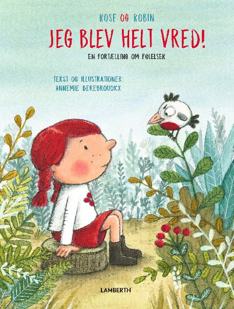 Jeg blev helt vred! : en fortælling om følelser