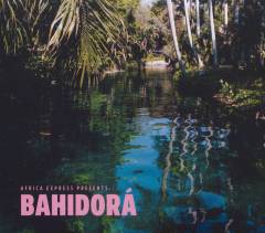 Africa Express presents - Bahidorá