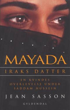 Mayada -: datter af Irak : en kvindes overlevelse under Saddam Husseun