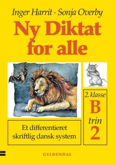 Ny diktat for alle, 2. klasse. Hæfte B, trin 2
