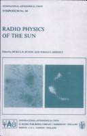 Radio physics of the sun : symposium no. 86, held in College Park, Md. U.S.A., August 7-10, 1979