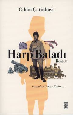 Harp baladı : insandan geriye kalan