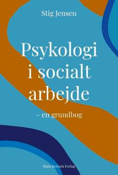 Psykologi i socialt arbejde : en grundbog