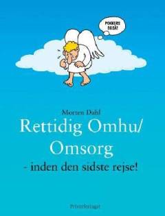 Rettidig omhu/omsorg - inden den sidste rejse!