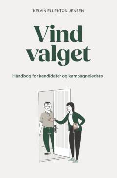 Vind valget : håndbog for kandidater og kampagneledere