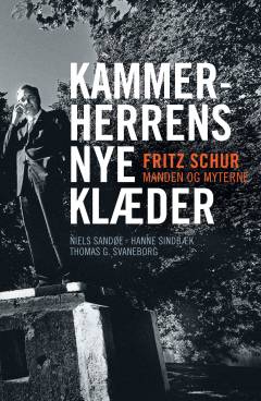 Kammerherrens nye klæder : Fritz Schur - manden og myterne