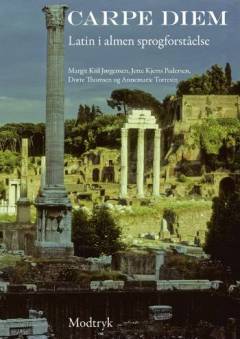 Carpe diem : latin i almen sprogforståelse