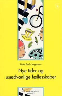 Nye tider og usædvanlige fællesskaber