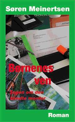 Børnenes ven : sagen om den kendte morder