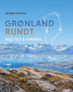 Grønland rundt med telt og hammer