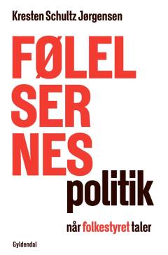 Følelsernes politik : når folkestyret taler