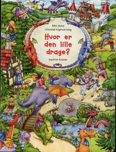 Hvor er den lille drage? : min store vrimmel-kighuls-bog