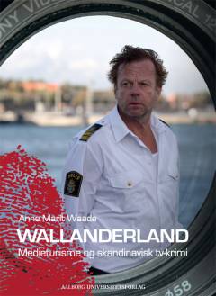 Wallanderland : medieturisme og skandinavisk tv-krimi