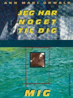 Jeg har noget til dig - mig!
