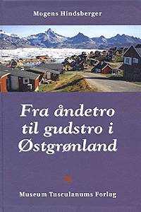 Fra åndetro til gudstro i Østgrønland