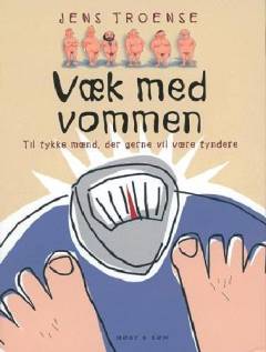 Væk med vommen : til tykke mænd, der gerne vil være tyndere