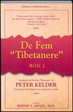 De fem "tibetanere" eller Den gamle hemmelighed om ungdommens kilde - bog 2 : et supplement til Peter Kelders bog