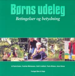 Børns udeleg : betingelser og betydning