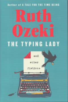 The typing lady : and other fictions