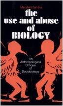 The use and abuse of biology : an anthropological critique of sociobiology