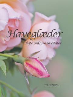 Haveglæder : digte, ordsprog & citater