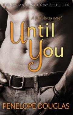 Until you : a fall away novel
