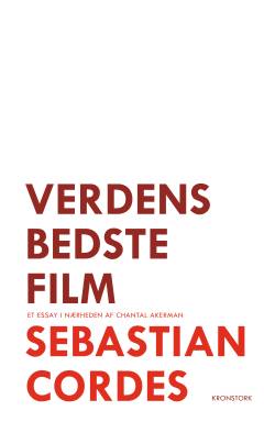 Verdens bedste film : et essay i nærheden af Chantal Akerman