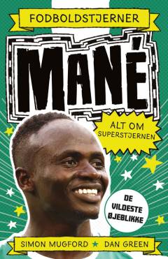 Mané : alt om superstjernen