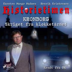 Historietimen. 2 : Kronborg - skriget fra klokketårnet